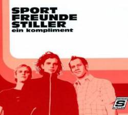 Sportfreunde Stiller : Ein Kompliment